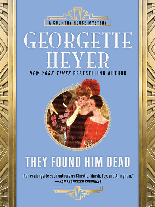 Title details for They Found Him Dead by Georgette Heyer - Available